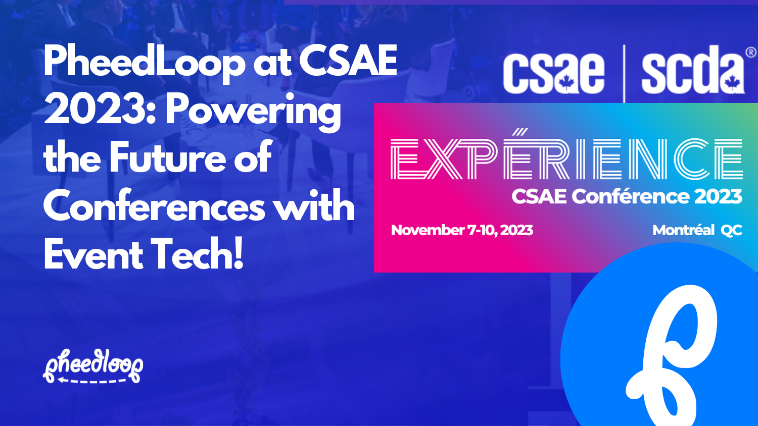 PheedLoop Shaping the Future of Conference Experiences at CSAE 2023!
